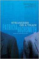   Strangers on a Train by Patricia Highsmith, Norton, W 