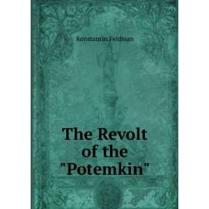  The Revolt of the Potemkin Konstantin Feldman Books