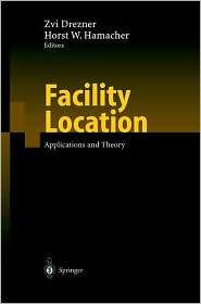 Facility Location Applications and Theory, (3540421726), Zvi Drezner 