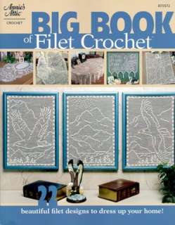   Big Book of Filet Crochet Beautiful Filet Designs To 
