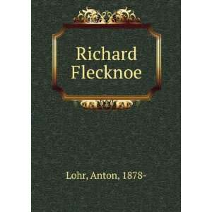  Richard Flecknoe Anton, 1878  Lohr Books