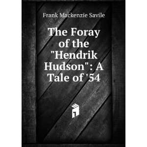  The Foray of the Hendrik Hudson A Tale of 54 Frank 
