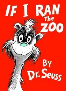   If I Ran the Zoo by Dr. Seuss, Random House Children 