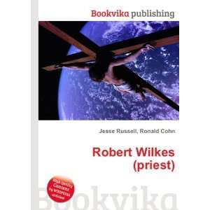  Robert Wilkes (priest) Ronald Cohn Jesse Russell Books