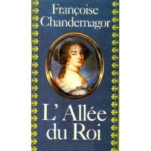    Lallée du Roi (9782260002604) Chandernagor Françoise Books