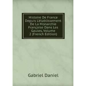   oise Dans Les Gaules, Volume 2 (French Edition) Gabriel Daniel Books