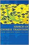 Sources of Chinese Tradition Volume 1 From Earliest Times to 1600 