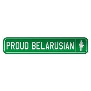     PROUD BELARUSIAN  STREET SIGN COUNTRY BELARUS