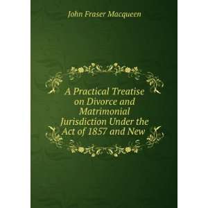   under the act of 1857 John Fraser Macqueen  Books