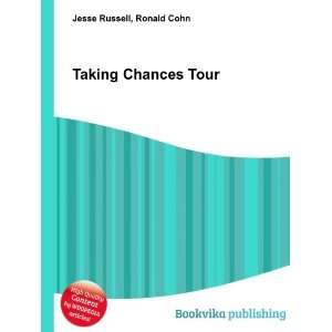  Taking Chances Tour Ronald Cohn Jesse Russell Books