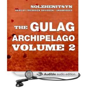 The Gulag Archipelago, Volume II The Destructive Labor Camps and The 