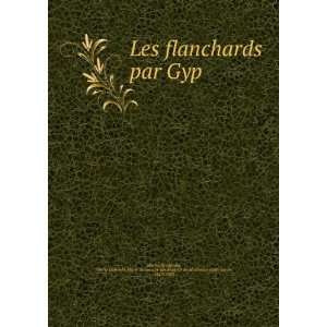  Les flanchards par Gyp Sibylle Gabrielle Marie Antoinette 