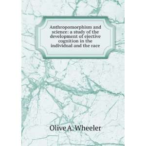  Anthropomorphism and science a study of the development 