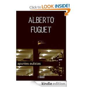 Apuntes autistas (Spanish Edition) Alberto Fuguet  Kindle 