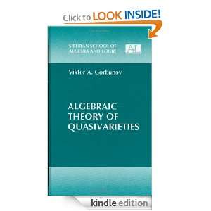 Algebraic Theory of Quasivarieties (Siberian School of Algebra and 