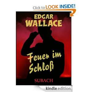 Feuer im Schloß (German Edition) Edgar Wallace, Eckhard Henkel, Ravi 