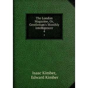   Monthly Intelligencer. 4 Edward Kimber Isaac Kimber Books