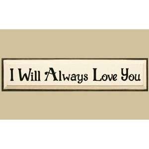  Gifts I836IWAL I Will Always Love You Sign Patio, Lawn & Garden