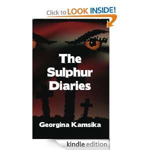 The Sulphur Diaries Georgina Kamsika  Kindle Store