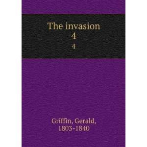  The invasion. 4 Gerald, 1803 1840 Griffin Books