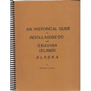   to Revillagigedo and Gravina Islands, Alaska Patricia. Roppel Books
