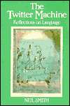 The Twitter Machine Reflections on Language, (0631169261), Neil Smith 