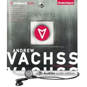   Down Here (Audible Audio Edition) Andrew Vachss, Phil Gigante Books