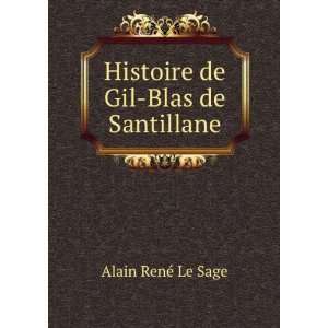  Histoire de Gil Blas de Santillane Alain RenÃ© Le Sage Books