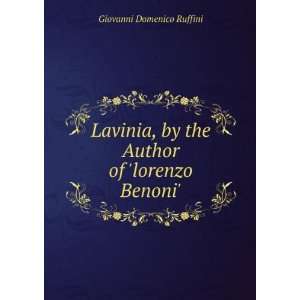   , by the Author of Lorenzo Benoni Giovanni Domenico Ruffini Books