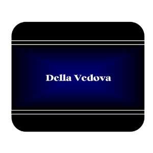  Personalized Name Gift   Della Vedova Mouse Pad 
