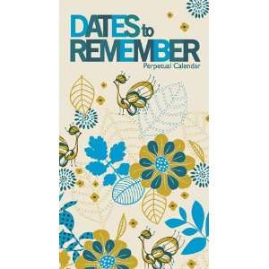    Dates to Remember Perpetual Wall Calendar 6 X 11