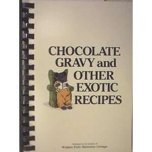  Chocolate Gravy and Other Exotic Recipes Books