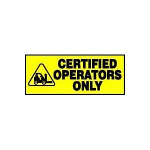 Labels CERTIFIED OPERATORS ONLY (W/GRAPHIC) 2 x 5 Adhesive Dura 