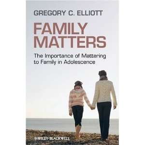   to Family in Adolescence [Paperback] Gregory C. Elliott Books