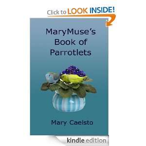 MaryMuses Book of Parrotlets Mary Caelsto  Kindle Store