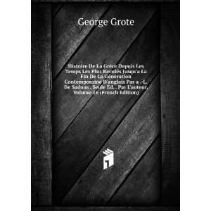   Ã?d. . Par Lauteur, Volume 16 (French Edition) George Grote Books