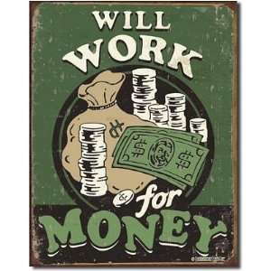  Will Work for Money Distressed Retro Vintage Tin Sign 