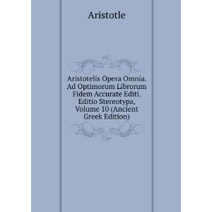 Aristotelis Opera Omnia. Ad Optimorum Librorum Fidem Accurate Editi 