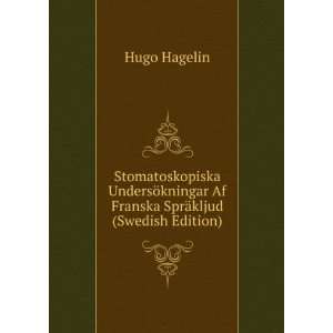   kningar Af Franska SprÃ¤kljud (Swedish Edition) Hugo Hagelin Books