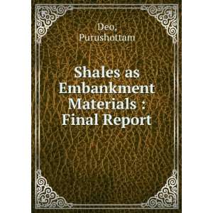   Shales as Embankment Materials  Final Report Purushottam Deo Books