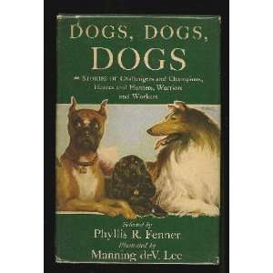  Dogs, Dogs, Dogs Stories of Challengers and Champions 