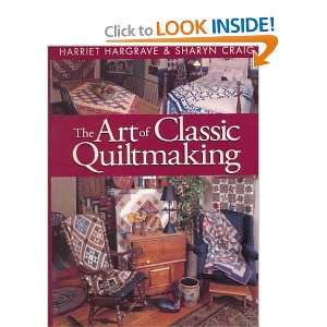    The Art of Classic Quiltmaking [Hardcover] Harriet Hargrave Books