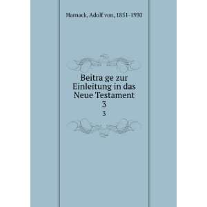   in das Neue Testament. 3 Adolf von, 1851 1930 Harnack Books