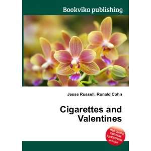  Cigarettes and Valentines Ronald Cohn Jesse Russell 