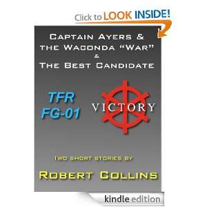 Captain Ayers and the Waconda War/The Best Candidate Robert Collins 