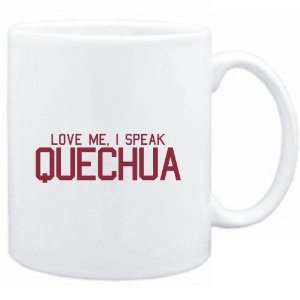    Mug White  LOVE ME, I SPEAK Quechua  Languages