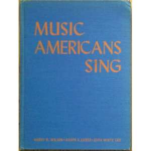  Music America Sings Harry R; Leeder, Joseph A; Gee, Edith 