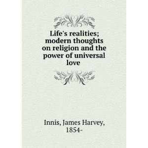   and the power of universal love  James Harvey Innis Books