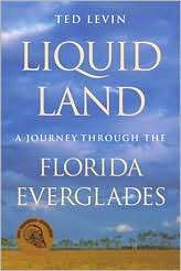 Liquid Land A Journey through the Florida Everglades, (0820326720 