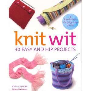  Knit Wit 30 Easy and Hip Projects Arts, Crafts & Sewing